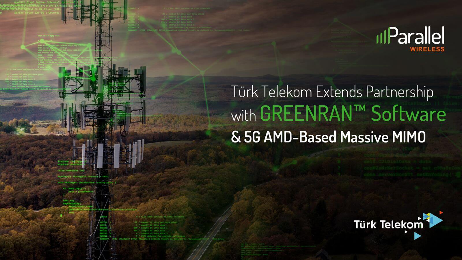 Türk Telekom & Parallel Wireless Extend Partnership With GreenRAN ...