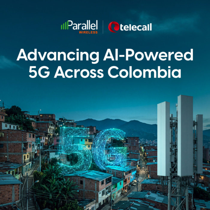 Telecall Colombia and Parallel Wireless Advance AI-Enabled 5G Network Rollout Across Colombia